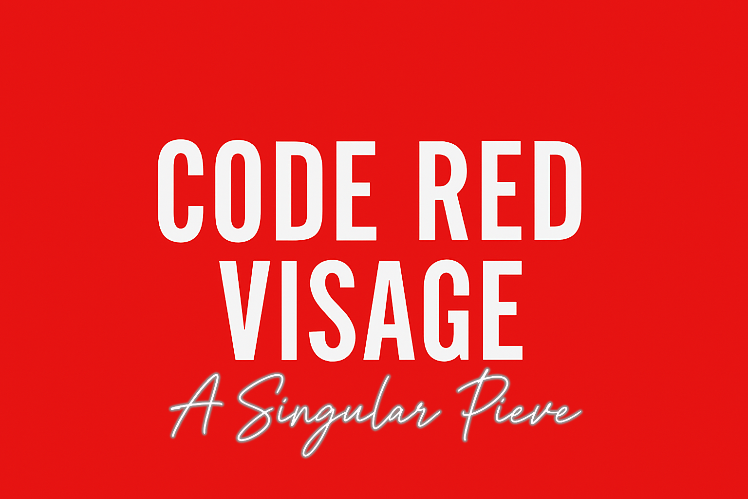 Code Red "VISAGE"